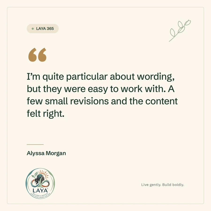 Testimonial from Alyssa Morgan: I’m quite particular about wording, but they were easy to work with. A few small revisions and the content felt right.