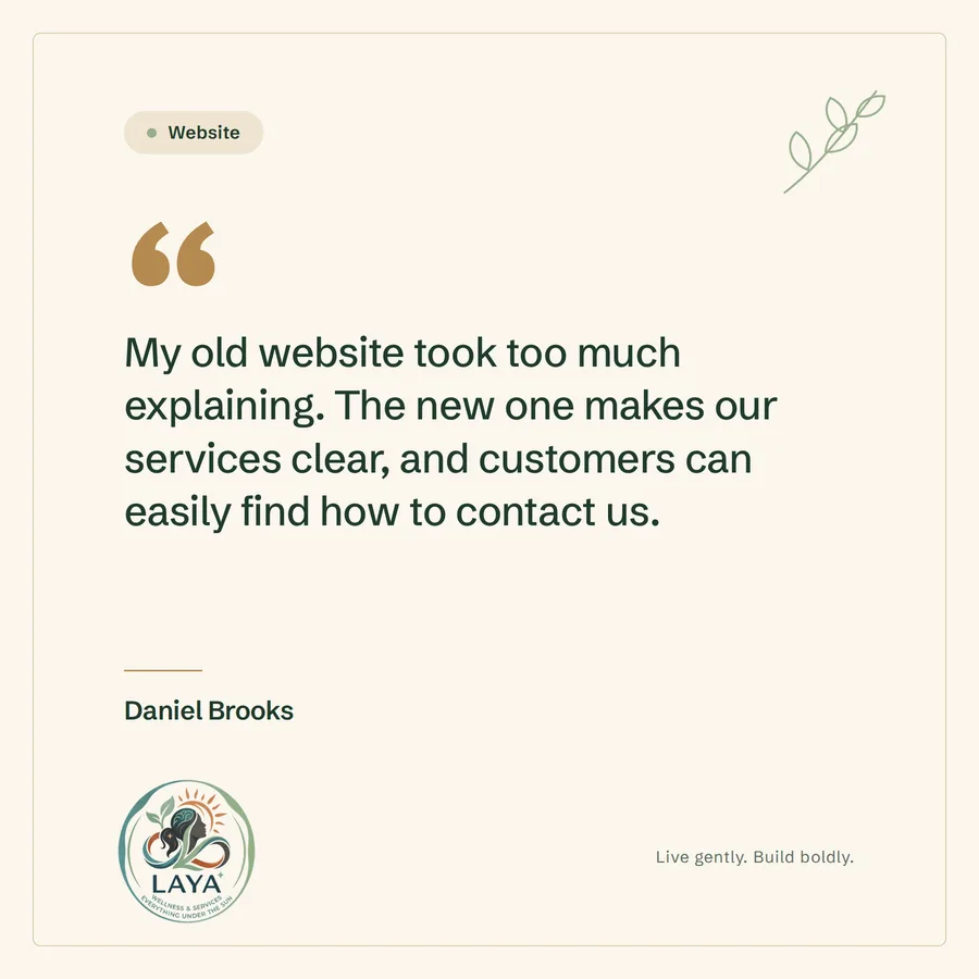 Testimonial from Daniel Brooks: My old website took too much explaining. The new one makes our services clear, and customers can easily find how to contact us.